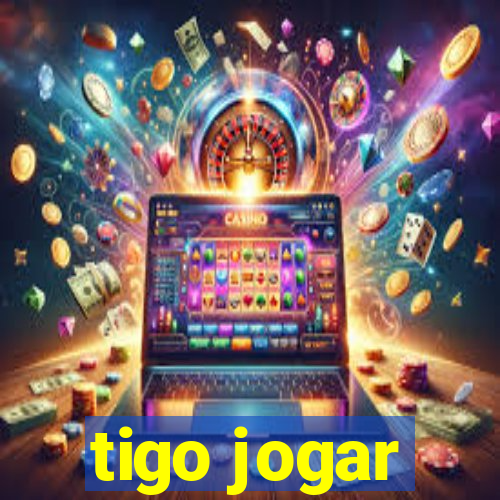 tigo jogar